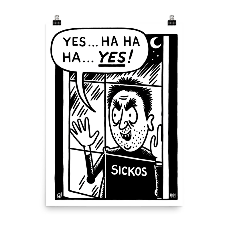 Cartoon 'Sickos' Print