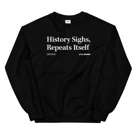 'History Sighs, Repeats Itself' Headline T-Shirt